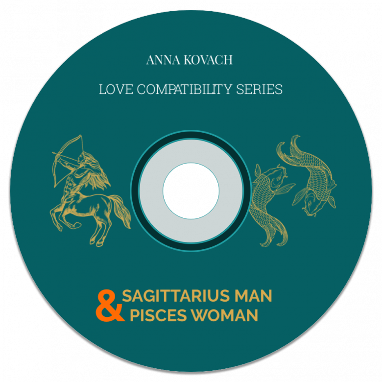 Sagittarius Man Pisces Woman Secrets - Compatibility Guide by Anna Kovach