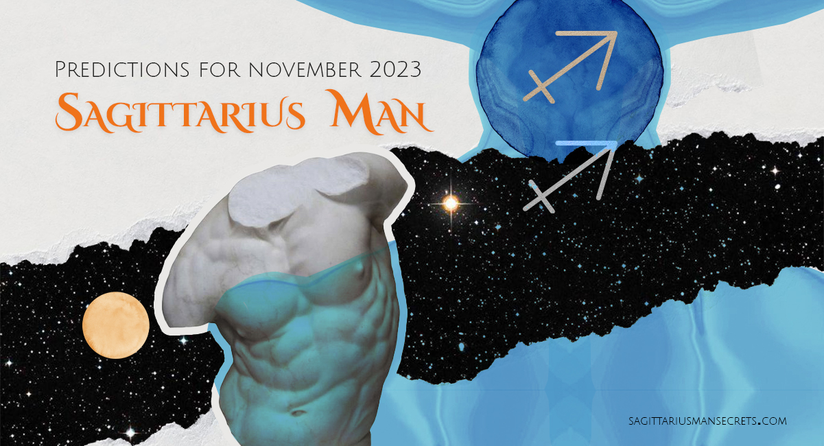 Sagittarius Man Horoscope for November 2023