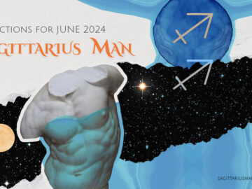 Sagittarius Man Horoscope For June 2024