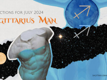 Sagittarius Man Horoscope for July 2024