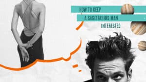 How to Keep a Sagittarius Man Interested (11 Effective Ways)