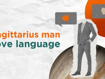 Sagittarius Man Love Language: How a Sagittarius Man Shows Love?